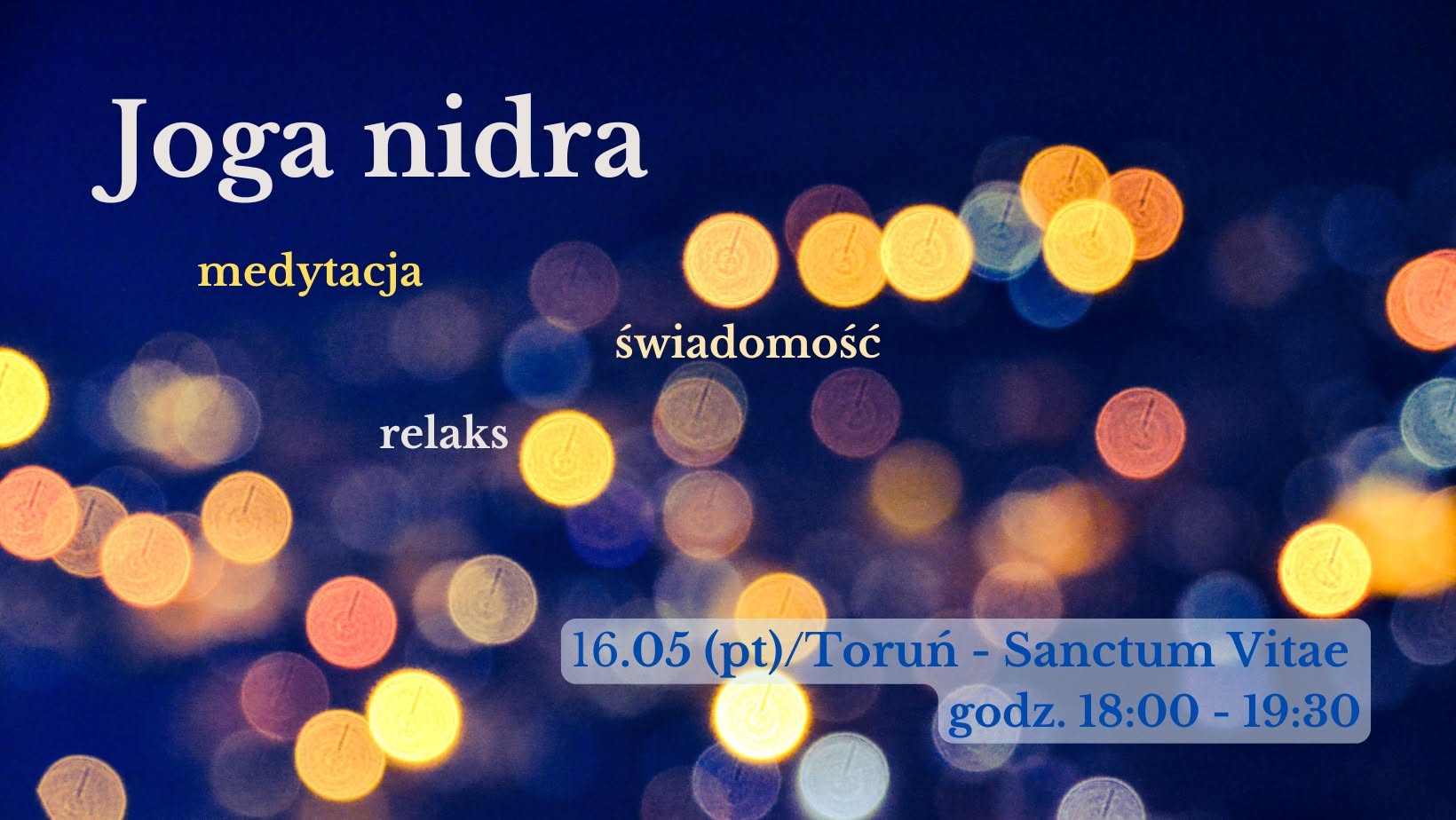 Baner wydarzenia Joga nidra - medytacja i relaks, 16 maja 2025, Sanctum Vitae Toruń